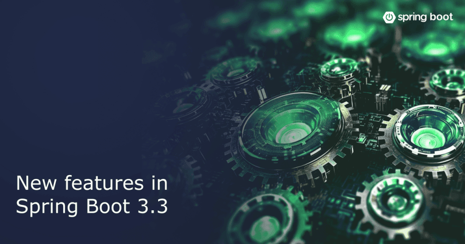 Discover the Secrets Behind Spring Boot 3.3